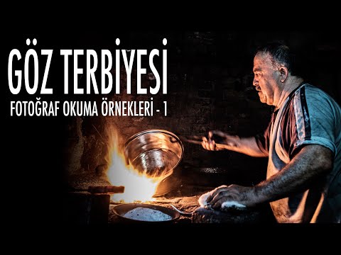 Göz Terbiyesi: Fotoğraf Okuma Örnekleri - 1