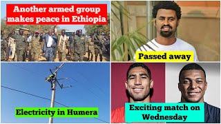 Another Armed Group Makes Peace In Ethiopia Tariku Birhanu France Vs Morocco Humera Town