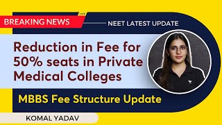 Reduction In Fee For 50 Seats In Private Medical Colleges  Neet 2022 Update  Mbbs Fee Structure