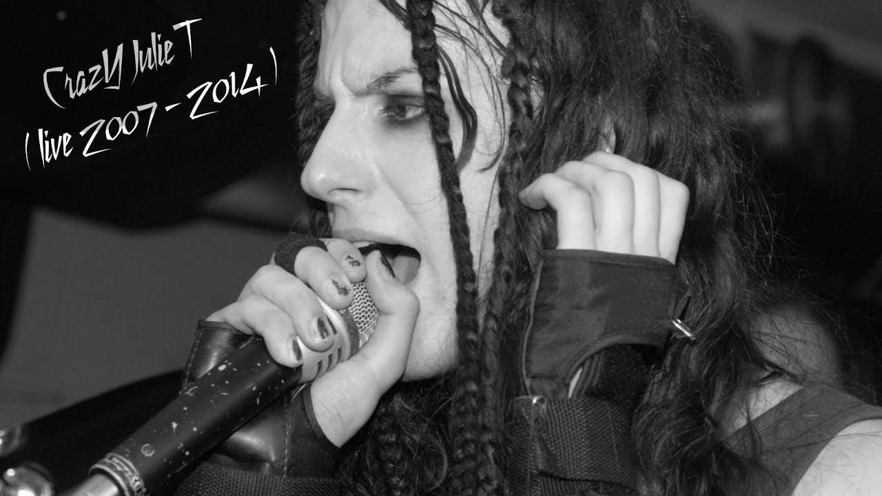 CrazY JulieT ( Live fragments 2007 - 2014 )