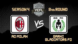 8th Round YEFL 8x8 S4 «FIRST LEAGUE» - AC Milan 5:7 Garni Gladiators FC
