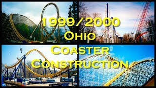 Ohio Coaster Construction  - 1999 & 2000