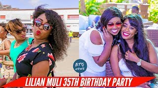 HOW LILIAN MULIU LAVISH 35TH BIRTHDAY PARTY WENT DOWN |BTG News