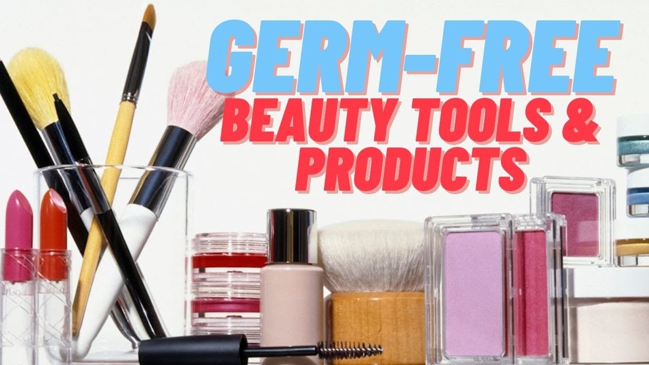How to Keep Your Beauty Products and Tools Bacteria Free?