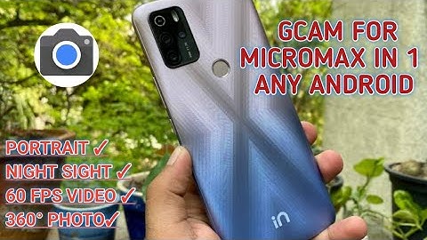 How To Install Gcam In Micromax In 1 || Gcam For Any Android || Gcam 8.1