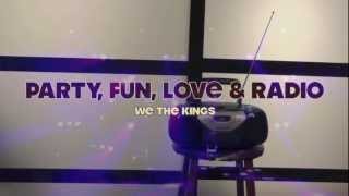 Party, Fun, Love & Radio - We The Kings - Music video
