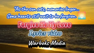 Download Lagu Forgive Me My Love ( Lyrics video ) Classic Rock Ballad | Warboks Media  MP3