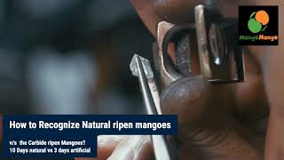 Test yourself natural Mango vs Carbide Mango
