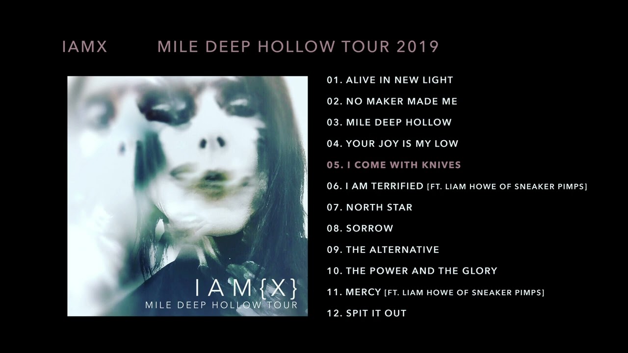 IAMX - I Come With Knives (Mile Deep Hollow Tour 2019)