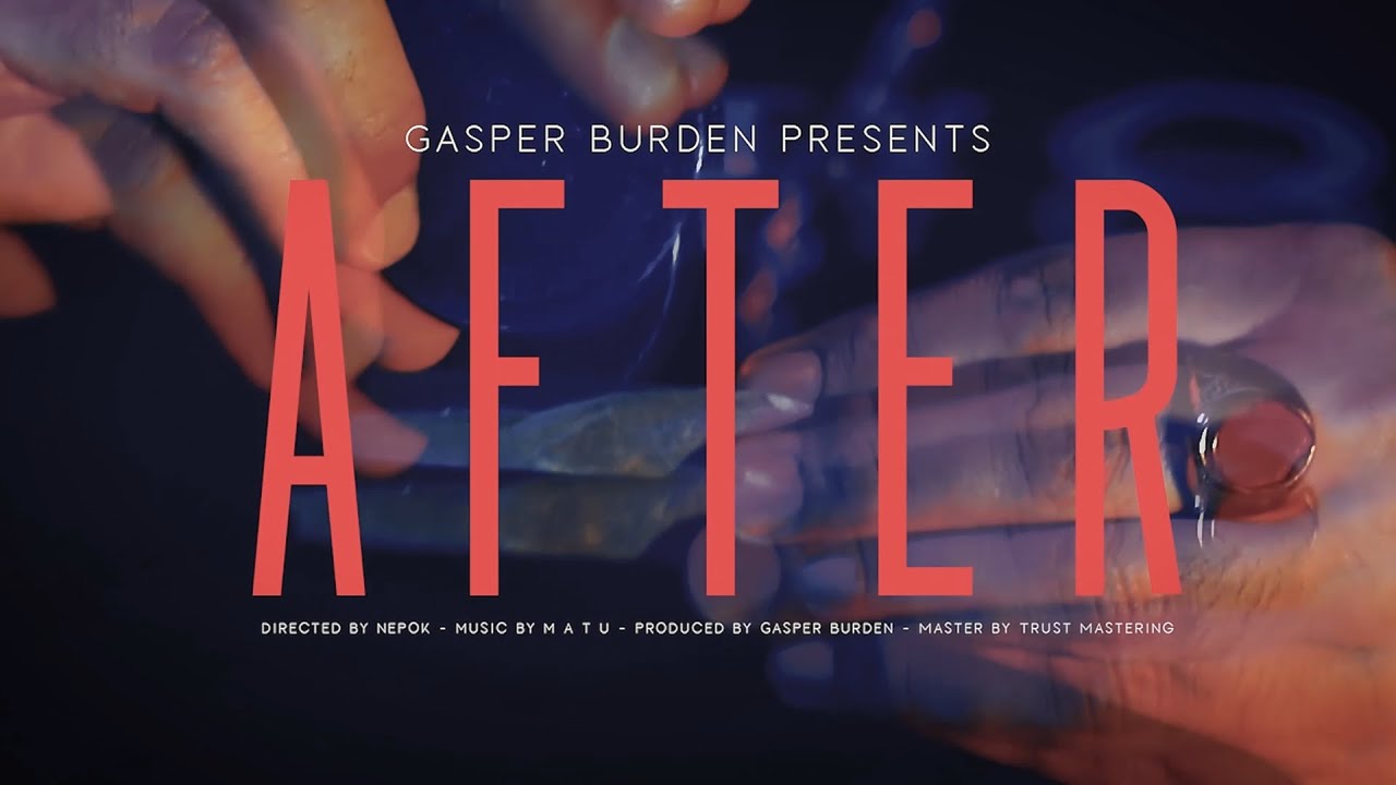 Gasper Burden - After [Official Video]