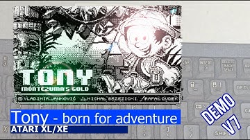 Atari XL/XE -=Tony - Born for adventure=- demo v.7