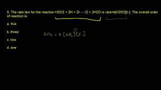 ACS Exam General Chemistry Dynamics #5. The rate law for the reaction H2O2 + 2H + 2I- - I2 + 2H2O