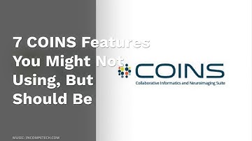 COINS Features You May Not Be Using