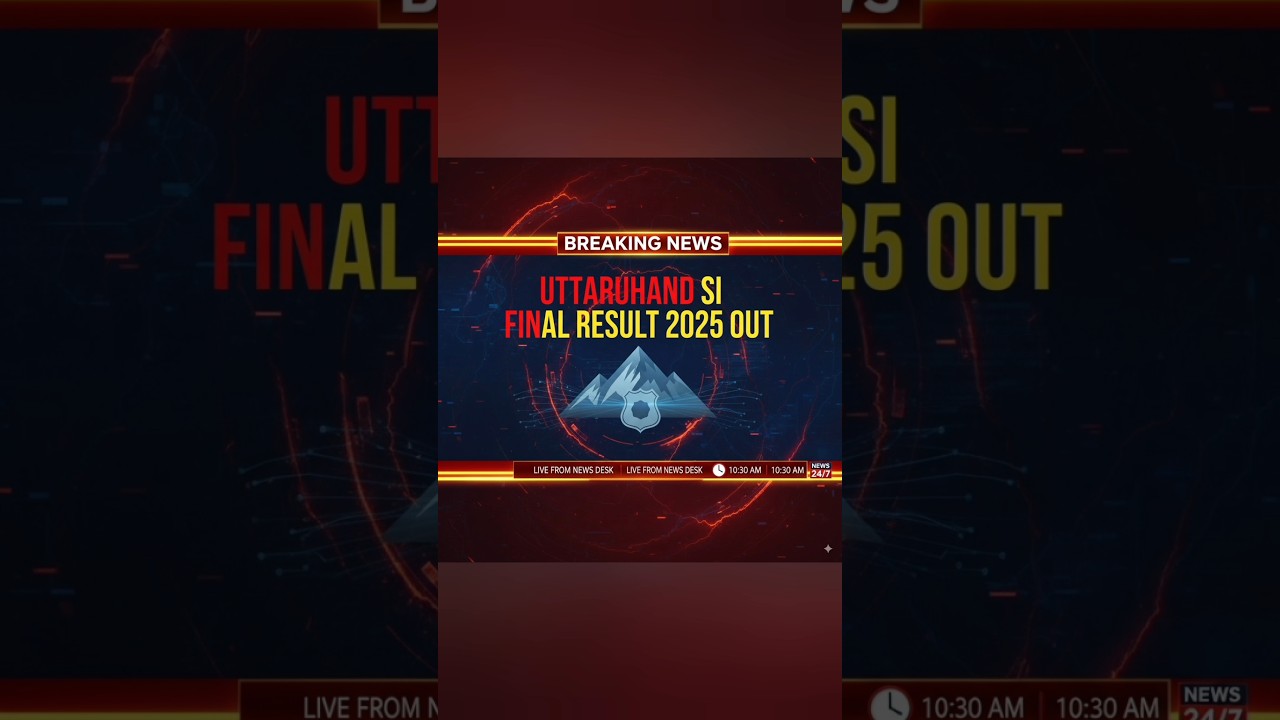 🔥 Uttarakhand SI Final Result 2025 OUT | UKPSC Result & Cut Off Marks"