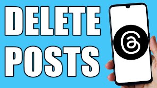 How To Delete Posts On Threads