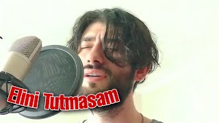 Ahmet Aydın - Elini Tutmasam (Özgürcan Çoban)