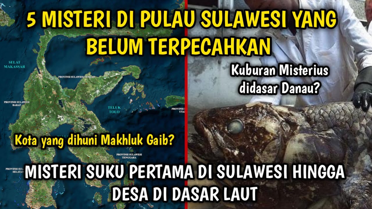 5 MISTERI PULAU SULAWESI YANG BELUM TERPECAHKAN!