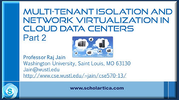 Multi-Tenant Isolation and Network Virtualization in Cloud Data Centers: Part 2