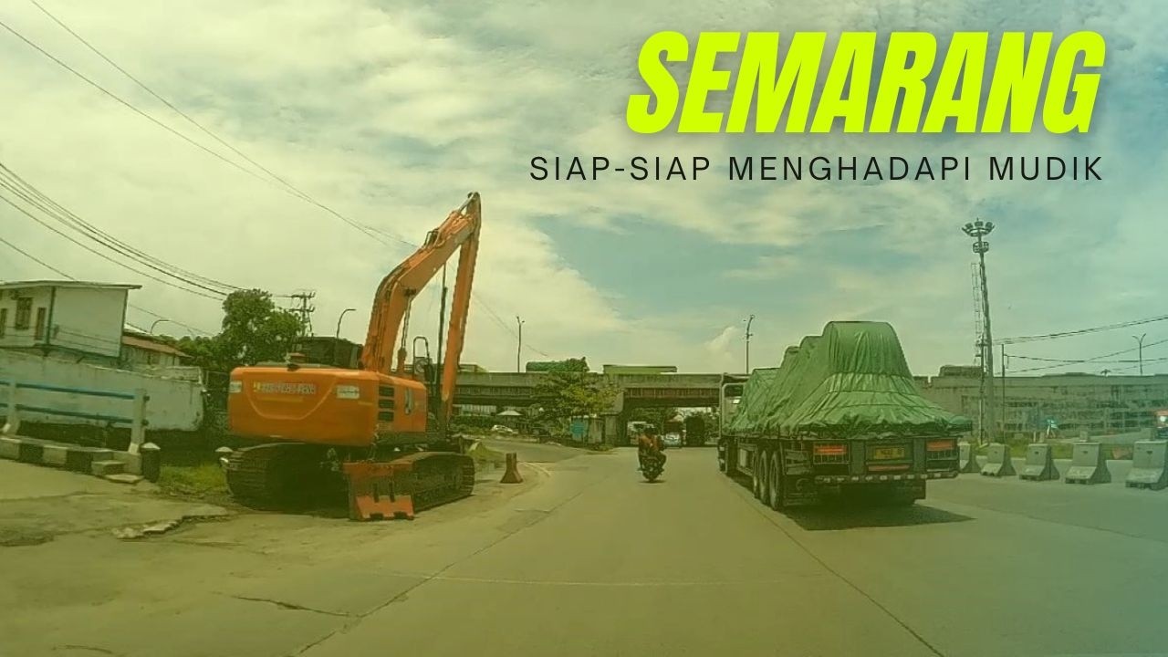 Update Situasi Semarang Via Tol - Dari Utara ke Selatan, Siap Mudik?