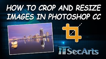 How to Crop and Resize Images In Photoshop CC | iTSecArts