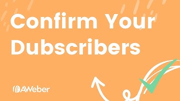 Using Confirmed Opt-In to verify your subscribers