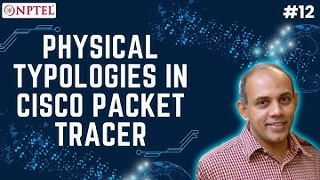 #12 Logical & Physical Typologies in Cisco Packet Tracer | Demystifying Networking