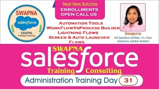 31.SalesforceAdminAutomationToolWorkFlowProcessBuilderLigtningFlwLightningFlowScreenAutoLaunchedFlow