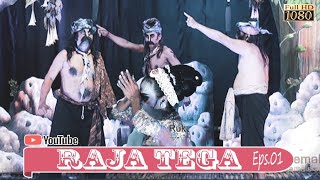 Raja Tega !!! ~ Full Cerita ~ Rukun Kemala ~ Eps 01