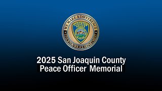 2025 San Joaquin County Peace Officer Memorial