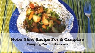 This Campfire Hobo Stew Is Still One of My Easiest Dinners
