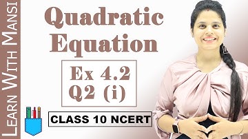 Ex 4.2 Q2 (i) | Quadratic Equations | Chapter 4 | Class 10 Maths | NCERT