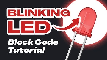 Getting Started with Arduino Block Coding: Simple Blinking LED Tutorial