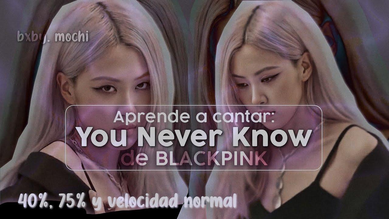 Aprende a cantar You Never Know de BLACKPINK súper fácil 💗