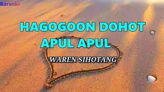 Hagogoon dohot Apul apul - Karaoke Nada Pria G=do (Wwren Sihotang)