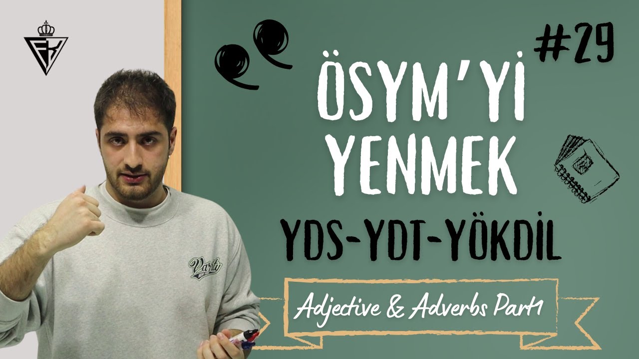 ADJECTIVE & ADVERBS PART1 | YDS/YDT/YÖKDİL DERS #29