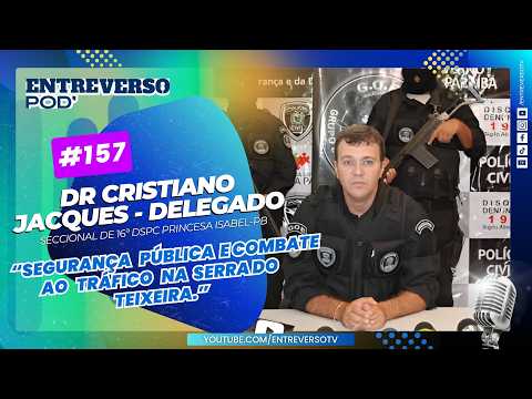 Segurança pública e combate ao tráfico na Serra do Teixeira