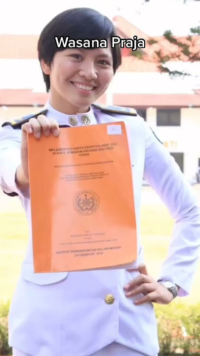 SEBUAH PERJALANAN HIDUP ✨✨ SEBELUM MENJADI PRAJA HINGGA PURNA PRAJA IPDN | KEDINASAN INDONESIA #ipdn