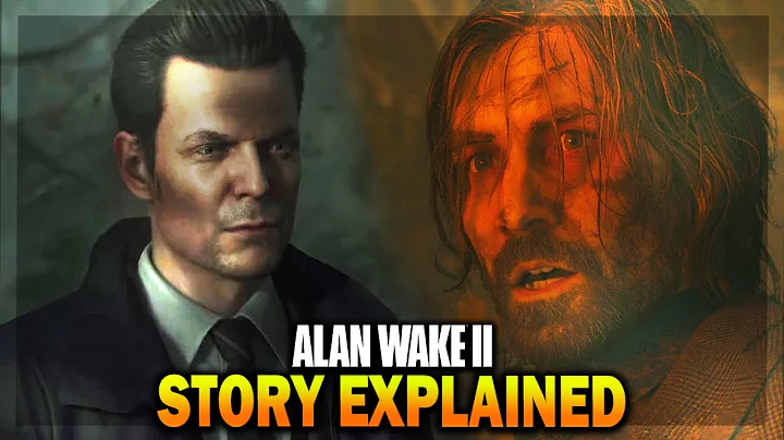 Alan Wake 2 - Story Explained