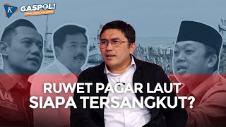 Pagar Laut, HGB, dan Permainan Mafia Tanah | GASPOL Ft Herzaky Mahendra Putra