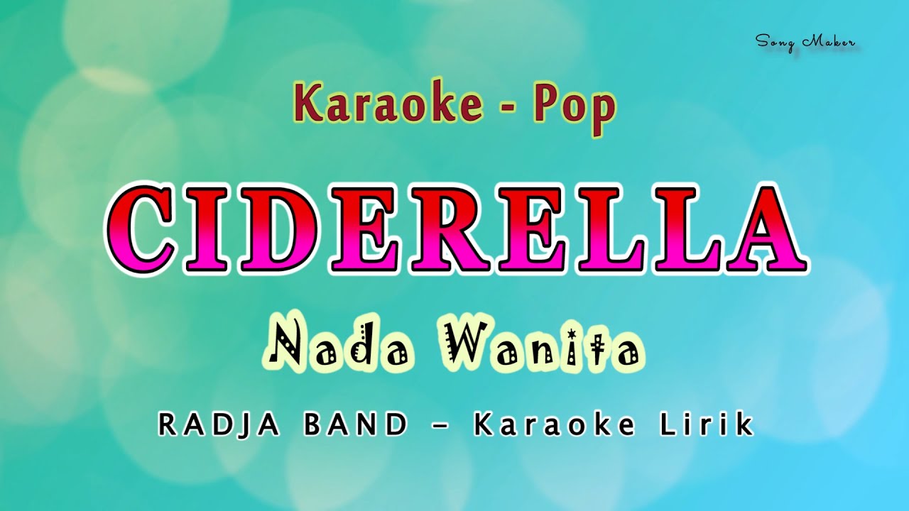 CINDERELLA -  Karaoke NADA WANITA - Radja Band - Pop