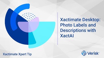 Xactimate Desktop: Photo Labels and Descriptions with XactAI | Xactimate Xpert Tip