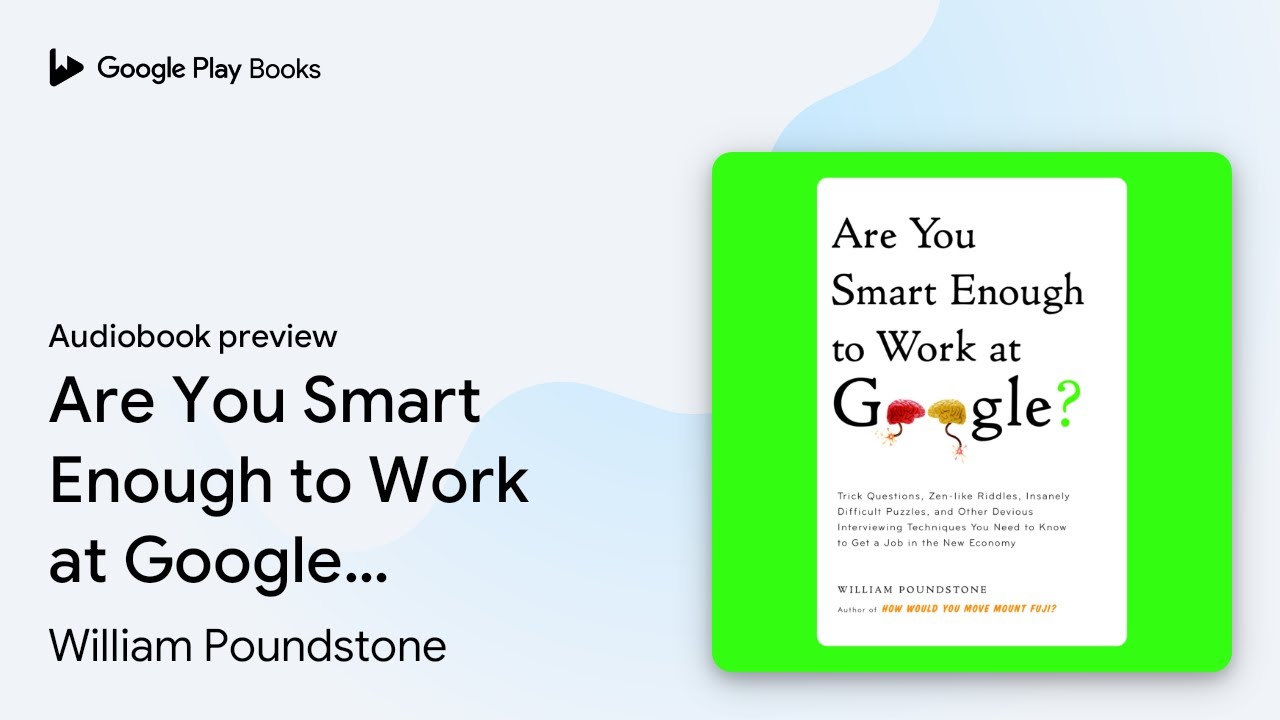 Are You Smart Enough to Work at Google?: Trick… by William