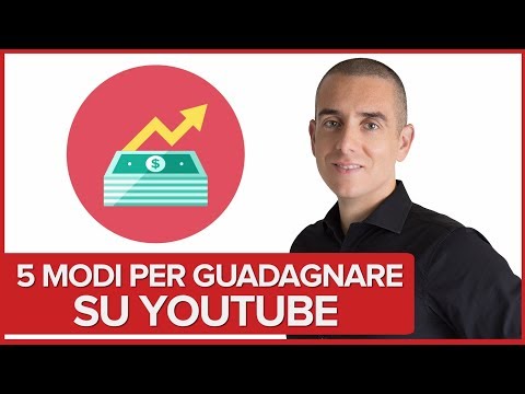 Video: Come Fare Soldi Su YouTube: 5 Modi