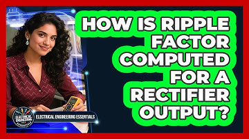 How Is Ripple Factor Computed For A Rectifier Output?