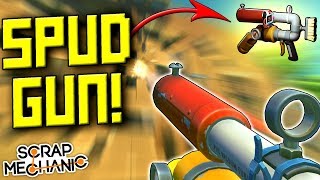 IT'S HERE! LET'S MAKE A GATLING SPUD GUN! [Spud Gun Update] - Scrap Mechanic Gameplay