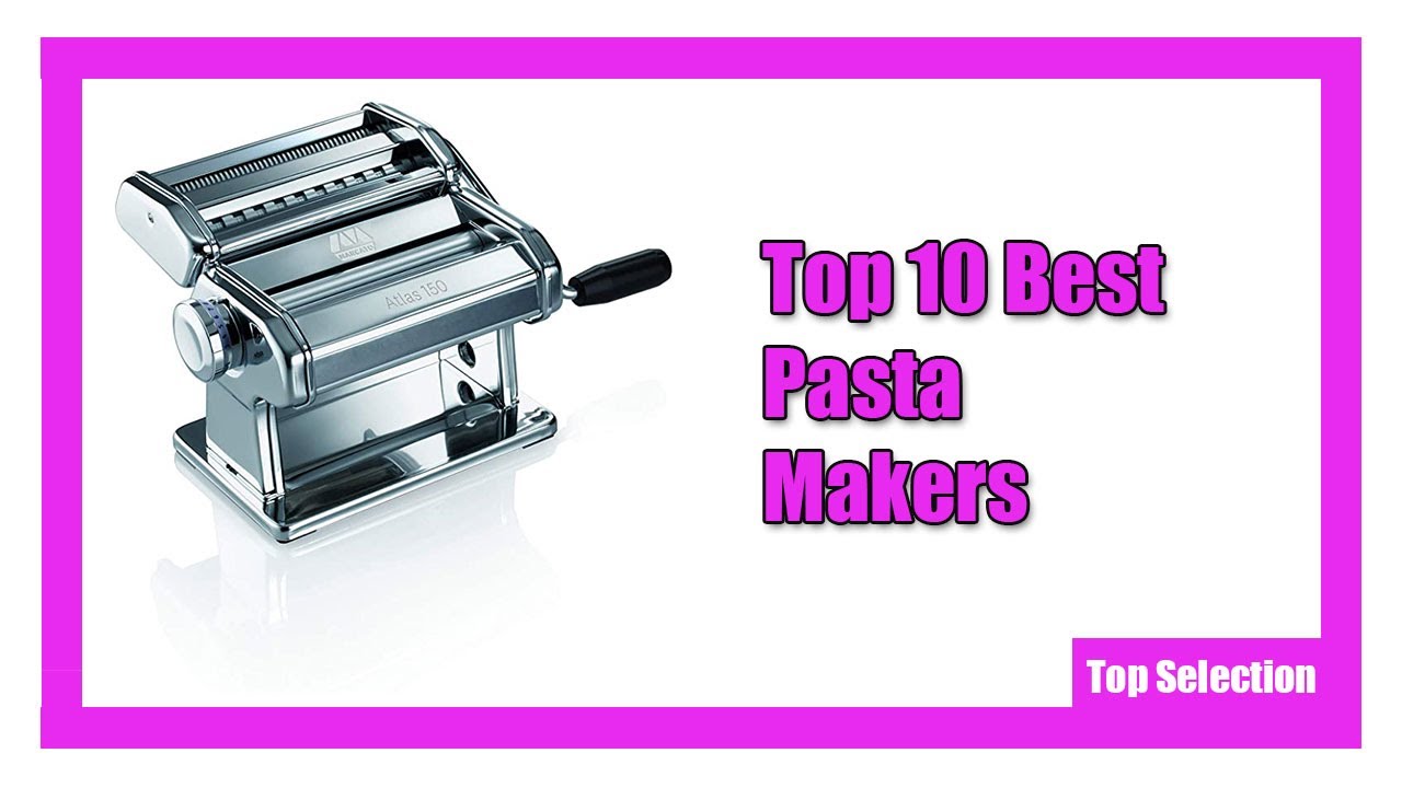 ✅ Top 10 Best Pasta Makers