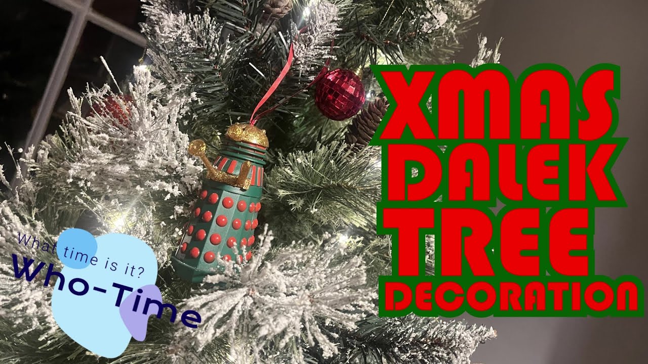 My Rare Doctor Who Christmas Dalek Tree Decoration A.K.A An Excuse to