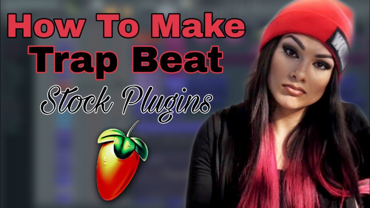 How To Make Trap Beats In FL Studio 20 | Stock plugins | Tutorial - YouTube