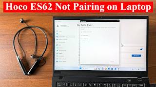 Hoco ES62 not connecting to the laptop