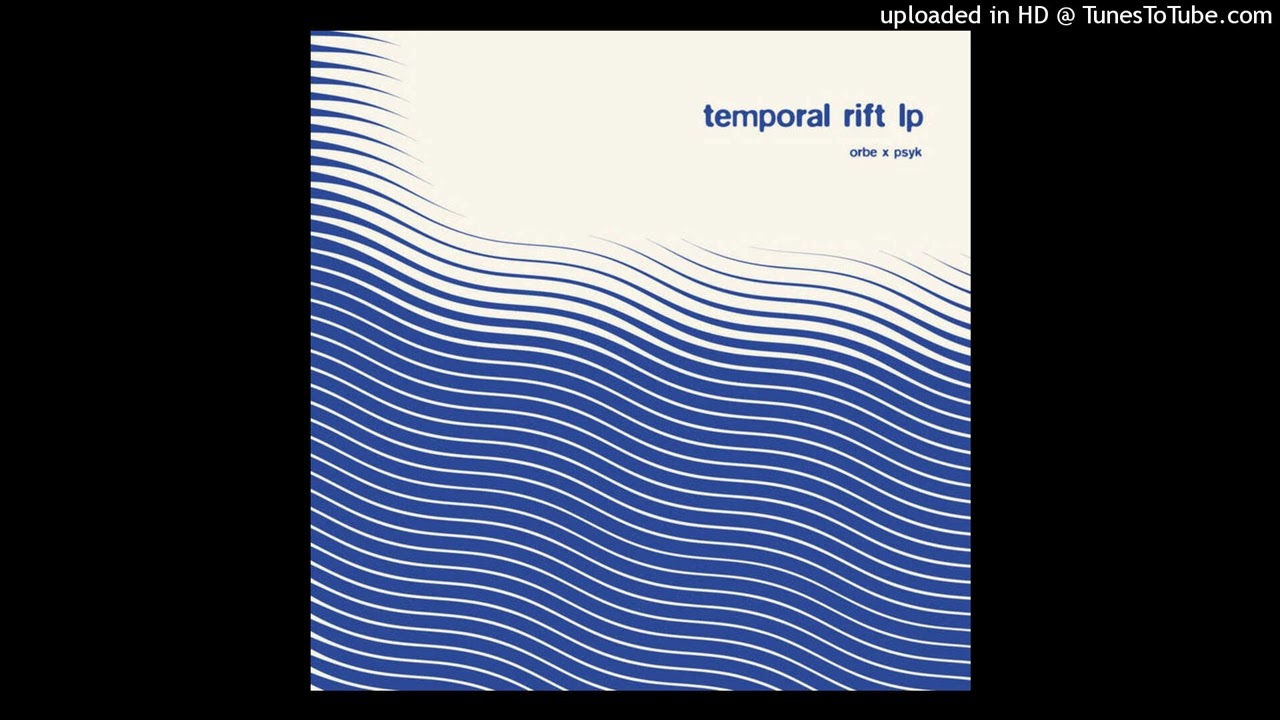 Watch Orbe & Psyk - Temporal Rift【Non Series / Orbe Records 】 on YouTube Watch Orbe & Psyk - Temporal Rift【Non Series / Orbe Records 】 on YouTube